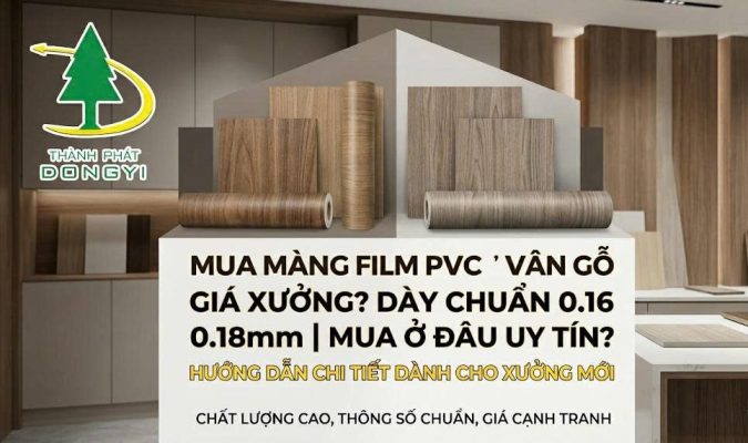 ảnh đại diện cho bài viết Mua Màng Film PVC Vân Gỗ Dày 0.16 - 0.18mm Ở Đâu Uy Tín, Giá Xưởng