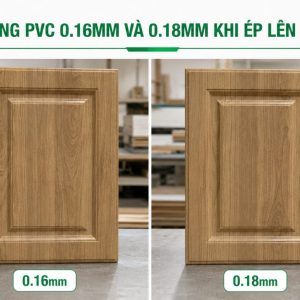 So sánh màng PVC 0.16mm và 0.18mm khi ép lên cánh tủ MDF